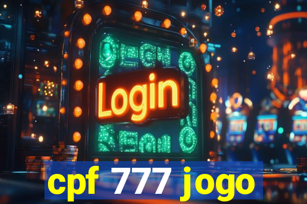 cpf 777 jogo